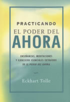 Practicando el Poder del Ahora Practicando el Poder del Ahora